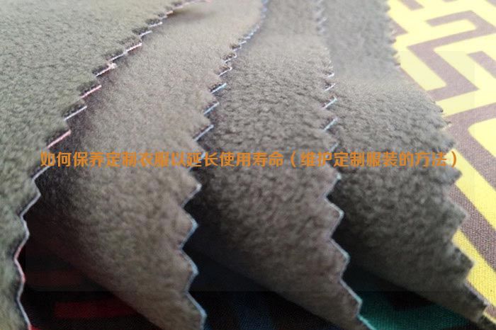 How to care for custom clothes to extend their service life (Methods to maintain custom clothes)